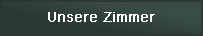 unsere Zimmer